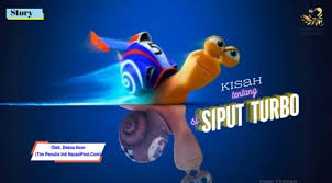 Kisah tentang si Siput Turbo