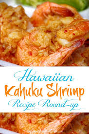 Zusammenfassung text in the outback. Kahuku Shrimp Recipe Round Up North Shore Garlic Shrimp Hawaiian Dishes Recipes Shrimp Recipes