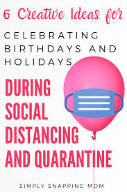 Quarantine Birthday Ideas For Mother Pin On Parenting Advice And Hacks