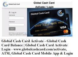 Users who wish to activate the card through the phone services have to dial the number to activate the card and follow the steps as below. Global Cash Card Activate Global Cash Card Balance Global Cash Card Activate Login