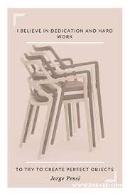 A chair could transcend time and generations; 13 Designer Quotes Ideas Design Quotes Vondom Quotes