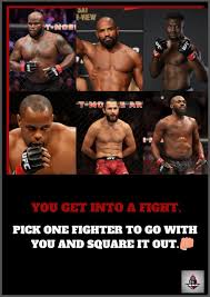 We'll help you get in world class shape, learn a martial art, or become a competitive athlete all of the. Mma India On Twitter You Get Into A Fight Pick One Fighter To Square It Out If Any Other Fighter Let Us Know In The Comments Section Below Ufc Mma Derricklewis
