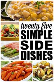 25 Easy Side Dishes Side Dishes Easy Tilapia Side Dishes Yummy Side Dish
