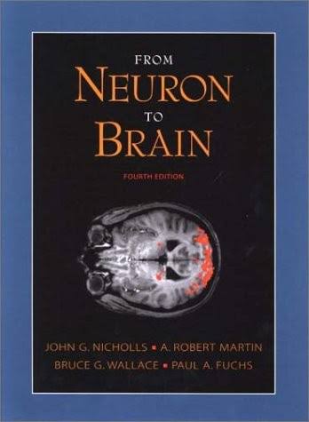 From Neuron to Brain, 4th Edition