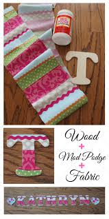 Mod podge is kind of my arch nemesis of crafting. Mod Podge On Wood With Fabric Diy Mod Podge Craft For Baby Nursery