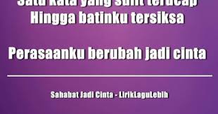 Lirik Lagu Sahabat Jadi Cinta Oleh Zigaz Lirik Lagu Lagu Lirik