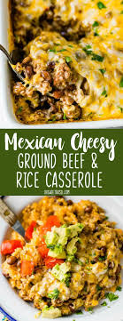 Cheesy Ground Beef Rice Mexican Casserole Video Oh Sweet Basil Recipe Ground Beef Recipes For Dinner Beef Dinner Dinner With Ground Beef