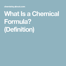 Learn The Definition And Different Types Of A Chemical Formula Chemical Formula Definitions Chemical
