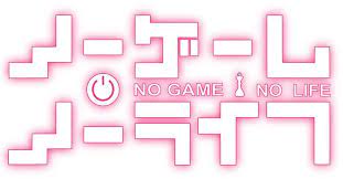 Logo No Game No Life No Game No Life Life Logo Games