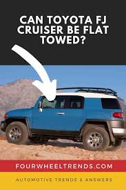 Learn more about the 2019 toyota rav4 towing capacity and performance features with mossy toyota near la jolla. Can Toyota Fj Cruiser Be Flat Towed Fjcruiser Toyota 4x4 Flattowing Rv Camping Towing Toyota Fj Cruiser Fj Cruiser Toyota Suv
