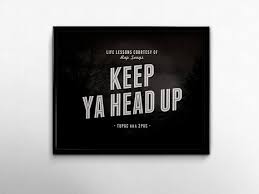 Download your favourite wallpaper clicking on the blue download button below the wallpaper. Tupac Poster 2pac Art Keep Ya Head Up Rap Lyric Wall Art Etsy Rap Quotes Tupac Poster Rap Lyrics