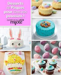 Desserts De Paques Pour Tous Vos Poussins Recette Easter Dessert Spring Desserts Easter Desserts Recipes