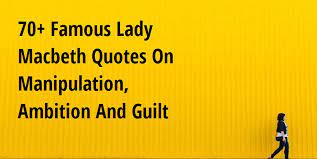 Discover and share lady macbeth insanity quotes. 70 Famous Lady Macbeth Quotes On Manipulation Ambition And Guilt Big Hive Mind
