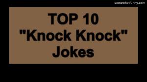 Top 10 best knock knock jokes. Top 10 Knock Knock Jokes Youtube