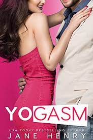 Oh, and some light fun spankings. Yogasm A Romantic Comedy The Notorious Bachelors List Kindle Edition By Henry Jane Contemporary Romance Kindle Ebooks Amazon Com