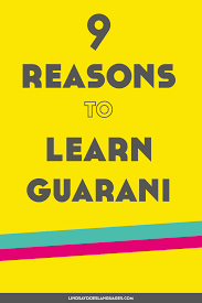 How many people speak guarani? The Best Guarani Resources 9 Reasons To Learn It