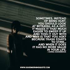 Maybe you would like to learn more about one of these? Betrayed Quotes For When Someone Is Disloyal Good Morning Quote