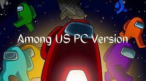 How To Download Among Us For Pc Full Version Online Multiplayer Games Version Do Video
