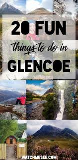 20 Things To Do In Glencoe Hiking Trails Outdoor Indoor Activities Scotland Travel Inverness Scotland Scotland Holidays