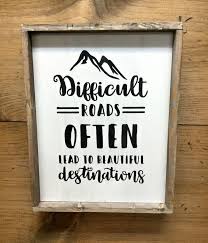 Inspirational Quote Rustic Wooden Sign Difficult Roads Gift Etsy In 2020 Rustic Wooden Sign Wooden Signs Quote Plaques