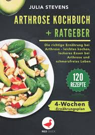 Arthrose Kochbuch Ratgeber Die Richtige Ernahrung Bei Arthrose Leichtes Kochen Leckeres Essen Bei Arthrose Schmerzfreies Leben Inkl 120 Leichter Rezepte Und 4 Wochen Ernahrungsplan Stevens Julia Amazon De Bucher