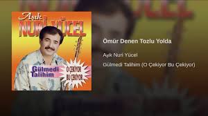 Omur Denen Tozlu Yolda Youtube