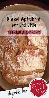 Softes Dinkel Apfelbrot Sooo Lecker Dinkelbrotthermomix Dinkelbrotrezept Brotrezepteinfach Brot Apfelbrot Brot Rezept Einfach Brot Backen Rezept Einfach