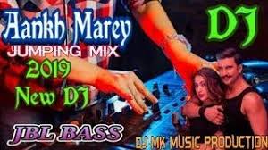 O Ladki Aankh Mare Dj Remix Song Hard Bass Dj Remix Songs Dj Remix Songs