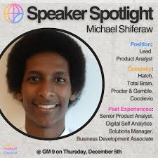 Introducing our fourth guest speaker of the semester, Michael Shiferaw!  Michael is currently a Lead Product Analyst at Hatch with experience  working in the data & analytics space for 6 years. He