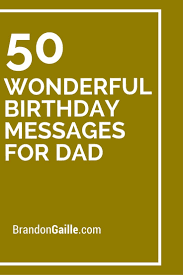 Birthday Wishes For Father From Daughter In English 51 Wonderful Birthday Messages For Dad Message For Dad Birthday Card Sayings Card Sayings