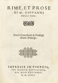 Il galateo ovvero de' costumi, trattato nel quale, sotto la persona di un vecchio idiota ammaestrante un suo giovanetto, si ragiona de' modi che si debbono tenere o schifare nella comune conversazione. Il Galateo In Rime Et Prose Di M Giovanni Della Casa Con Le Concessioni And Priuilegii Di Tutti I Prencipi 727