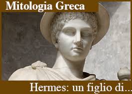 HERMES O MERCURIO: PIÙ CHE UN DIO, UN FIGLIO DI…