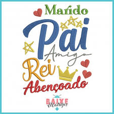 Obrigada por ser quem é e por não me abandonar! Matriz De Bordado Eletronico Frase Dia Dos Pais Baixe Matrizes