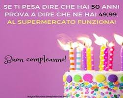 349 frasi di auguri di buon compleanno la raccolta delle. 193 Frasi Immagini E Video Di Auguri Per I 50 Anni Compleanno Frasidadedicare