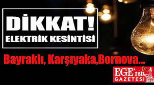 İşte elektrik kesintisi yaşanacak ilçe ve mahalleler; Izmir De 17 Ilcede Elektrik Kesintisi 04 05 06 Subat 2021 Genel Www Egeningazetesi Com