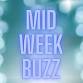MID WEEK BUZZ - Wed 22nd October event image