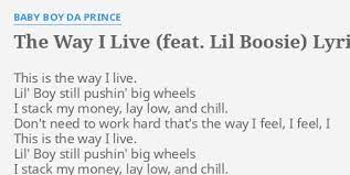 The Way I Live Feat Lil Boosie Lyrics By Baby Boy Da Prince This Is The Way