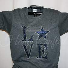Dallas Cowboys Love Shirt Customizable Glitter Vinyl And Rhinestone Dallas Cowboys Shirts Dallas Cowboys Girls Dallas Cowboys Women