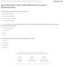 Looking to activate your students' memory and muscles? Quiz Worksheet Motor Skills Movement Concepts In Physical Education Study Com