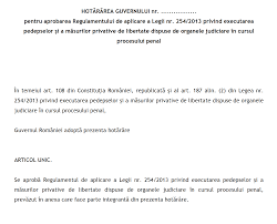 1 din legea 254/2013 se va constata ca fiind executat prin acordarea măsurii compensatorii un număr de 246 zile şi se va reduce restul rămas neexecutat de 522 zile la 276 de zile. Regulamentul De Aplicare A Legii 254 2013 A Fost Aprobat De Guvern