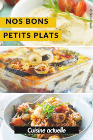 Nos Bons Petits Plats Recette De Plat Plat Recette Plat Facile