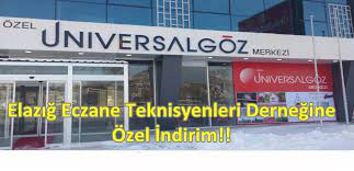 Universal Goz Hastanesinden Dernegimize Ozel Indirim Elazig Eczane Teknisyenleri Dernegi