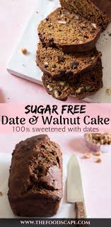 Sugar Free Date Walnut Cake Sugar Free Baking Sugar Free Cake Date And Walnut Cake