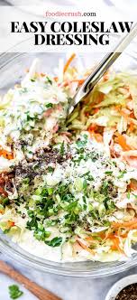 Easy Coleslaw Dressing Foodiecrush Com Coleslaw Dressing Easy Creamy Vinegar Homemade Recipes This E Homemade Coleslaw Easy Coleslaw Coleslaw Dressing