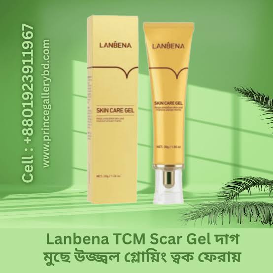 Lanbena TCM Scar and Acne Mark Removal Gel Ointment 30g – Original Lanbena Cream to Remove Dark Spots, Acne Scars & Stretch Marks in Bangladesh | | Buy Online BD | Prince Gallery BD