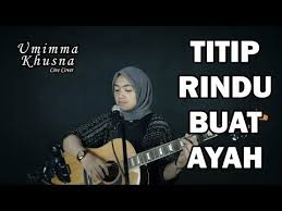 Titip Rindu Buat Ayah Ebiet G Ade Umimma Khusna Official Live Cover Youtube Cover Youtube Official