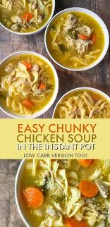 Chunky Chicken Soup In The Instant Pot Low Carb Version Too Recipe Instant Pot Recipes Pot Recipes Chicken Soup Recipes