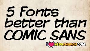 5 Fonts That Are Better Than Comic Sans On Ilovekidschurch Com Comic Sans Kids Church Comics