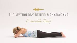 The Mythology Behind Makarasana Crocodile Pose Meditation Practices Poses Yoga Poses