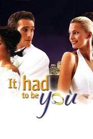 This film is based on the. It Had To Be You 2000 Dvd Planet Store